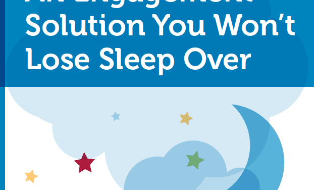 An Engagement Solution You Won’t Lose Sleep Over