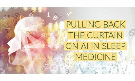 Pulling Back the Curtain on AI in Sleep Medicine