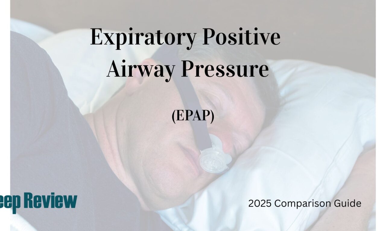 Expiratory Positive Airway Pressure (EPAP) Comparison Guide