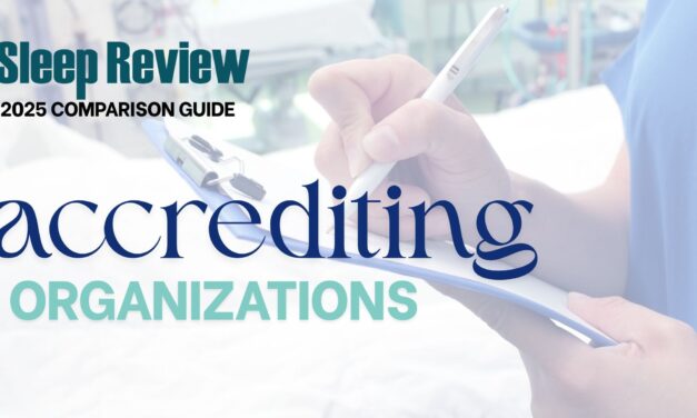 Accrediting Organizations in Sleep Medicine Comparison Guide
