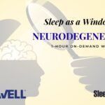 Sleep as a Window Into Neurodegeneration